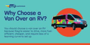 Why Choose a Van Over an RV?